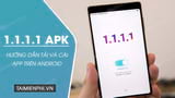 How to Download the Current 1.1.1.1 APK, Access the Internet