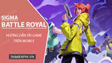 How to Download the Latest Sigma Battle Royale on Your Phone