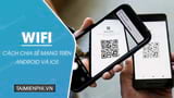 How to easily share Wi-Fi on iPhone and Android.