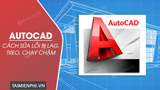 How to Fix Autocad Lagging, Freezing, and Slow Running