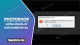 How to Fix Scratch Disks Are Full Error in Photoshop