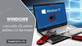 How to Fix the Issue of Computer Losing Sound, Laptop Has No