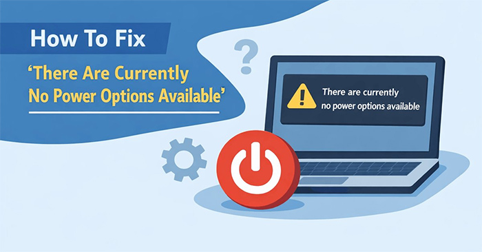 Fix 'There are currently no power options available' in Windows