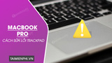 How to Fix Trackpad Error on Macbook Pro