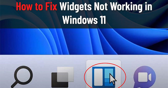 How to Fix Widgets Not Working on Windows 11