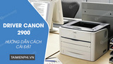 How to Install Canon 2900 Driver on Computer