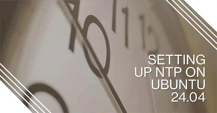 How to Install NTP Server and Client on Ubuntu 24.04