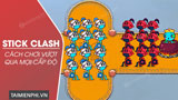How to Play Stick Clash Game to Pass All Levels and Win