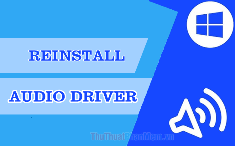 How to Reinstall Audio Driver on Windows 10, 11