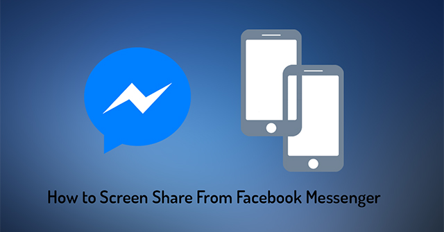How to Share Messenger Screen During Video Call