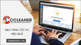 How to Speed Up Your Computer Using Ccleaner: Simple and Effective Methods