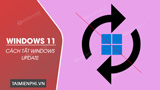 How to Turn Off Update Win 11 Permanently, Block the Current