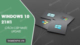 How to Download Windows 10 21h1