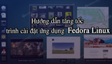Instructions for Speeding Up Fedora Linux Application