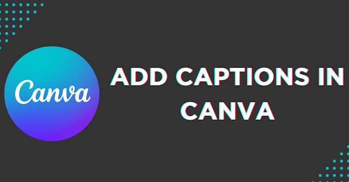 Guide to creating automatic video subtitles in Canva AI