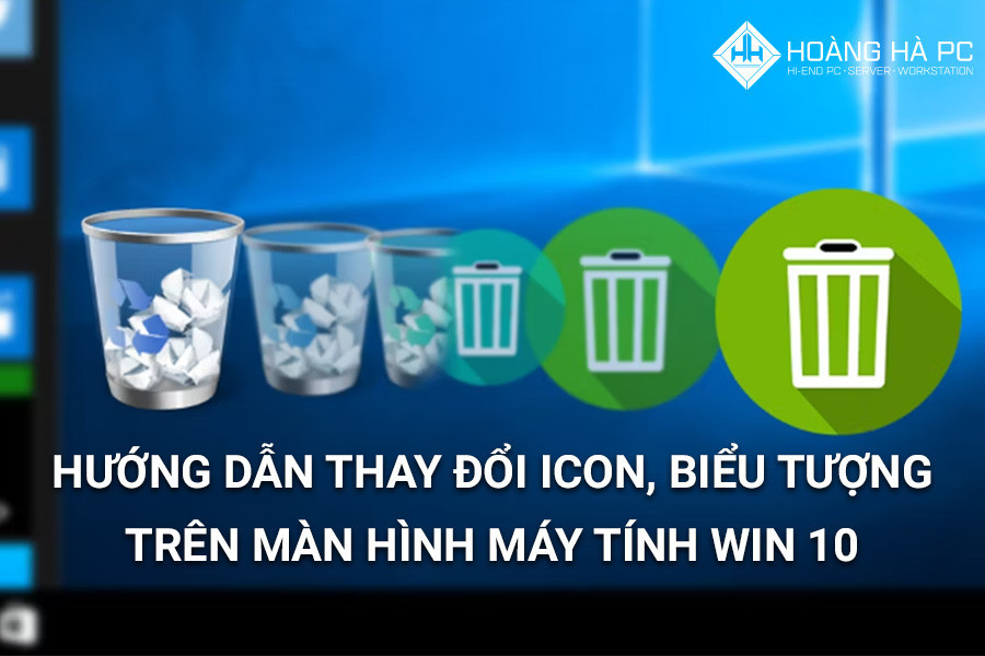 Instructions to change icons on Win 10 screen
