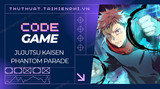 Latest Jujutsu Kaisen Phantom Parade Codes and How to Enter