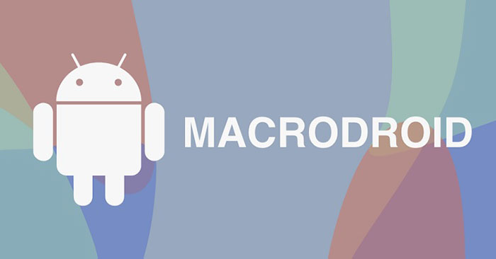 MacroDroid - Android Task Automation App: Complete Guide