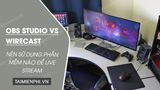OBS Studio vs Wirecast: Which livestreaming software should you use?