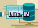 How to Use LIKE, IN, BETWEEN, and IS NULL in SQL