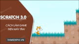 The Most Detailed Way to Make Games on Scratch 3.0