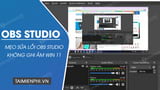 The simplest and most effective way to fix the OBS Studio recording error on Windows 11.