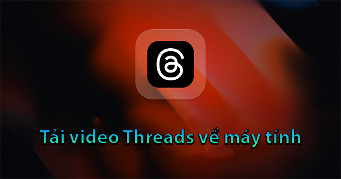 Ways to Download Videos on Threads to Your Computer