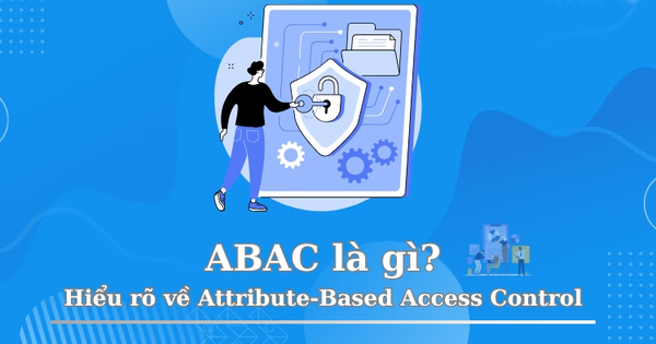 What Is ABAC? Advantages and Disadvantages of Attribute-Based Access Control