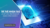 What is Artificial Intelligence (AI)? How is it applied in daily life?