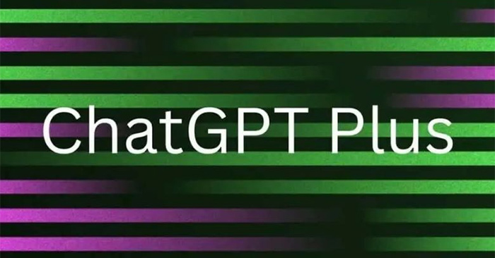 What Is ChatGPT Plus? How to Register ChatGPT Plus in Vietnam