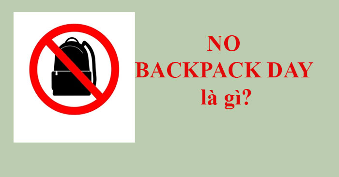 What Is No Backpack Day? What Is Anti Backpack Day?