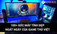 100+ Stunning Computer Corners of Vietnamese Gamers