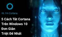 5 Simplest and Most Thorough Ways to Turn Off Cortana on Windows 10