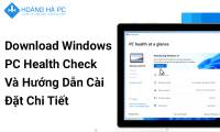 Download Windows PC Health Check and Detailed Installation Instructions