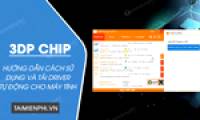 How to automatically download drivers for your computer using 3DP Chip