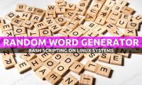 How to Build a Random Word Generator Using Bash in Linux