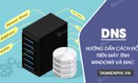 How to change DNS on Windows 11/10/8/7 and macOS to surf the web and speed up the network