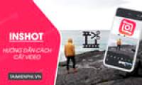 How to cut videos on InShot simply and quickly