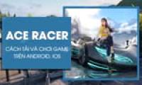 How to download Ace Racer on Android and iOS