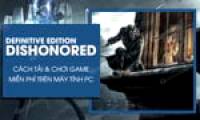How to download and play Dishonored Definitive Edition for free