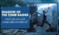How to download and play Shadow of the Tomb Raider for free on your computer