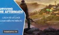How to download and play Surviving the Aftermath for free on PC