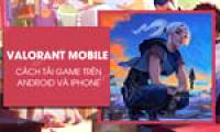 How to download Valorant Mobile for Android phones, latest iPhone