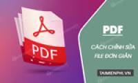 How to edit PDF files on your computer simply and easily
