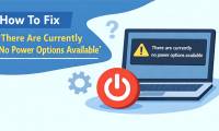 How to fix There Are Currently No Power Options Available Windows error
