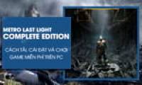 How to play Metro Last Light Complete Edition for free on PC, Laptop