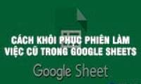 How to restore old version of Google Sheets without losing data