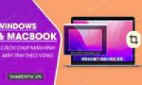 How to take screenshots by region on Macbook, Windows