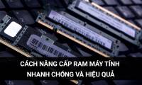 How to Upgrade Computer RAM Quickly and Effectively