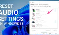 Instructions on how to reset Windows 11 sound settings.